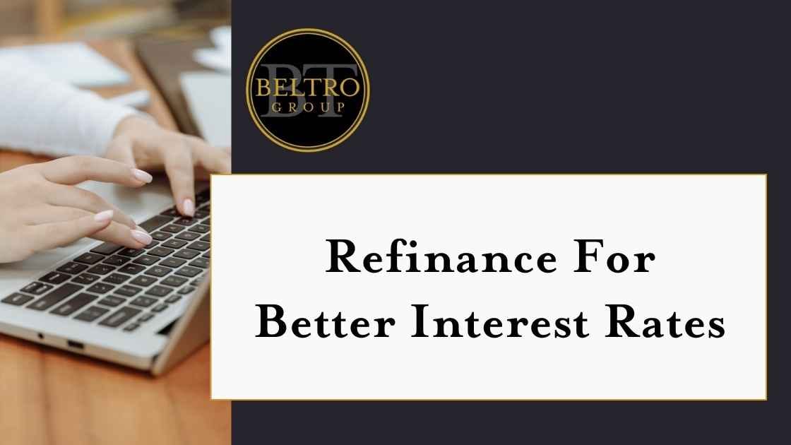 Refinance For Better Interest Rates